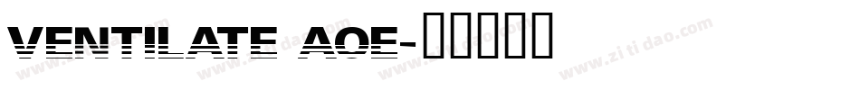 Ventilate AOE字体转换